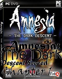 Box art for Amnesia: The Dark Descent Scared Chapter 1