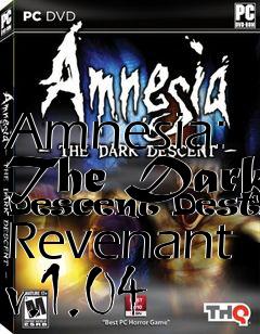Box art for Amnesia: The Dark Descent Destiny Revenant v.1.04