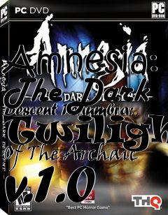 Box art for Amnesia: The Dark Descent Penumbra: Twilight Of The Archaic v.1.0