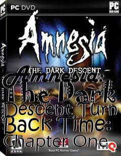 Box art for Amnesia: The Dark Descent Turn Back Time: Chapter One
