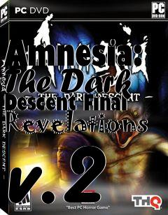 Box art for Amnesia: The Dark Descent Final Revelations v.2
