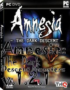 Box art for Amnesia: The Dark Descent Monsters v.1.2.1
