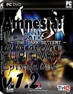 Box art for Amnesia: The Dark Descent The Fugitive: Episode One v.1.2