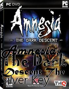 Box art for Amnesia: The Dark Descent The Silver Key