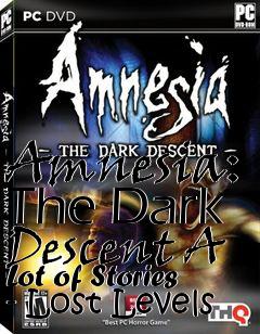 Box art for Amnesia: The Dark Descent A Lot of Stories - Lost Levels