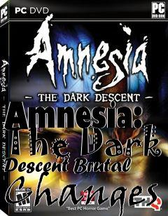 Box art for Amnesia: The Dark Descent Brutal Changes