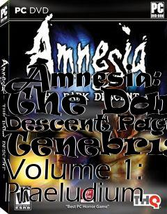 Box art for Amnesia: The Dark Descent Pactum Tenebris, Volume 1: Praeludium