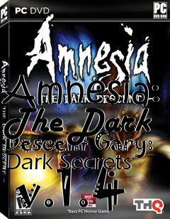 Box art for Amnesia: The Dark Descent Gary: Dark Secrets  v.1.4