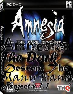 Box art for Amnesia: The Dark Descent The Many Hands Project v.1.1