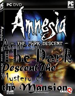 Box art for Amnesia: The Dark Descent The Mystery of the Mansion