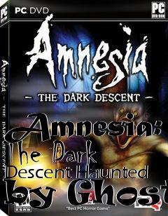 Box art for Amnesia: The Dark Descent Haunted by Ghosts