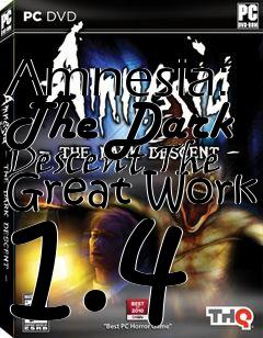 Box art for Amnesia: The Dark Descent The Great Work 1.4