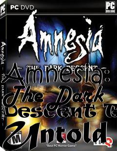 Box art for Amnesia: The Dark Descent The Untold