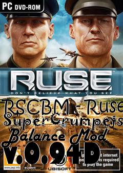 Box art for RSCBM - Ruse SuperCrumpets Balance Mod v.0.94D