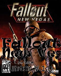 Box art for Fallout: New Vegas The Enclave Hunter v.1.0