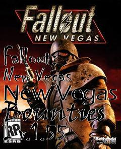 Box art for Fallout: New Vegas New Vegas Bounties I v.1.55