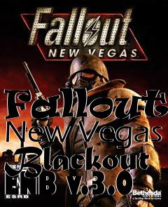 Box art for Fallout: New Vegas Blackout ENB v.3.0