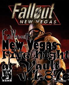 Box art for Fallout: New Vegas Five Nights at Vault 5 v.1.87a