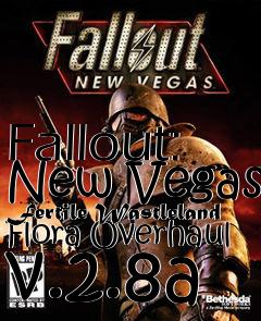 Box art for Fallout: New Vegas Fertile Wastleland Flora Overhaul v.2.8a