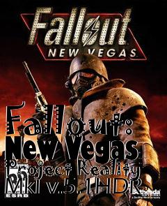 Box art for Fallout: New Vegas Project Reality MkI v.5.1HDR