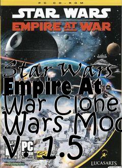 Box art for Star Wars Empire At War Clone Wars Mod v. 1.5