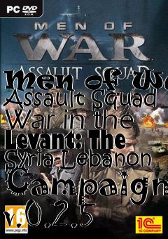 Box art for Men of War: Assault Squad War in the Levant: The Syria-Lebanon Campaign v.0.2.5