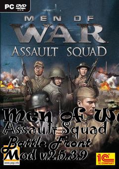 Box art for Men of War: Assault Squad Battle Front Mod v.2.5.3.9