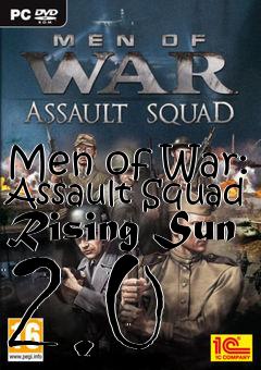 Box art for Men of War: Assault Squad Rising Sun 2.0
