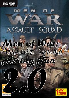 Box art for Men of War: Assault Squad Rising Sun 2.0