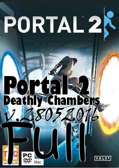 Box art for Portal 2 Deathly Chambers v.28052016 Full