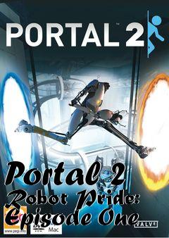 Box art for Portal 2 Robot Pride: Episode One