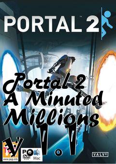 Box art for Portal 2 A Minuted Millions v.1.1