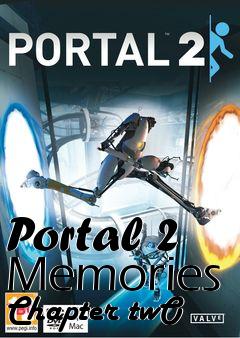 Box art for Portal 2 Memories Chapter twO