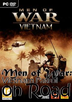 Box art for Men of War: Vietnam Patrol on Road