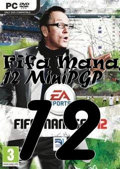 Box art for Fifa Manager 12 MiniPGP 12