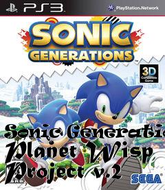 Box art for Sonic Generations Planet Wisp Project v.2