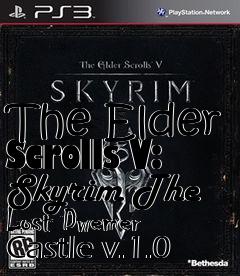 Box art for The Elder Scrolls V: Skyrim The Lost Dwemer Castle v.1.0