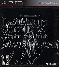 Box art for The Elder Scrolls V: Skyrim Realistic Movement v.1.5