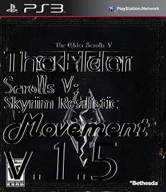 Box art for The Elder Scrolls V: Skyrim Realistic Movement v.1.5