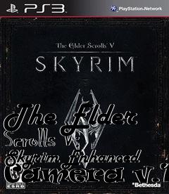 Box art for The Elder Scrolls V: Skyrim Enhanced Camera v.1.4