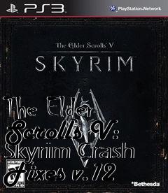 Box art for The Elder Scrolls V: Skyrim Crash Fixes v.12