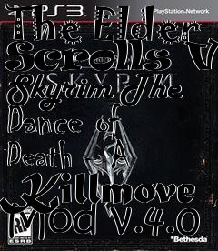 Box art for The Elder Scrolls V: Skyrim The Dance of Death - A Killmove Mod v.4.0