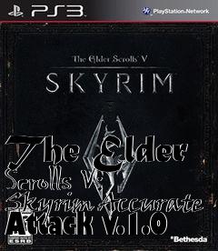 Box art for The Elder Scrolls V: Skyrim Accurate Attack v.1.0