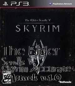 Box art for The Elder Scrolls V: Skyrim Accurate Attack v.1.0