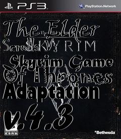 Box art for The Elder Scrolls V: Skyrim Game Of Thrones Adaptation v.4.3