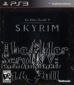 Box art for The Elder Scrolls V: Skyrim ApachiiSkyHair v.1.6Full