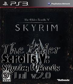 Box art for The Elder Scrolls V: Skyrim Wheels Of Lul  v.2.0