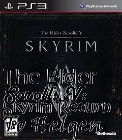 Box art for The Elder Scrolls V: Skyrim Return To Helgen