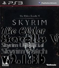 Box art for The Elder Scrolls V: Skyrim Unofficial Skyrim Patch v.2.1.3b