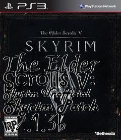 Box art for The Elder Scrolls V: Skyrim Unofficial Skyrim Patch v.2.1.3b